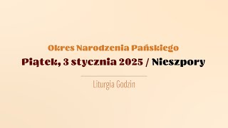 #Nieszpory | 3 stycznia 2025