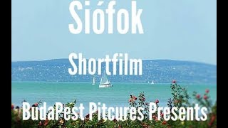 Siófok shortfilm | Budapest Pictures's presents