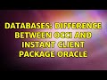 Databases: Difference between OCCI and Instant Client package Oracle