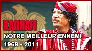 Kadhafi, notre meilleur ennemi - Documentaire Complet - 90 minutes - HD