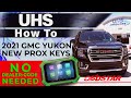 2021 GMC YUKON AKL - New Prox Keys - With OBDStar KeyMaster DP Plus