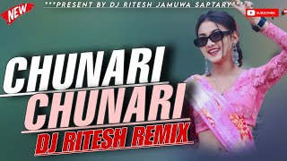 #Chunari Chunari #Hindi Dj Remix song #Dj Ritesh Jamuwa Saptary #Wedding special 2k25 dj remix song