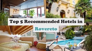 Top 5 Recommended Hotels In Rovereto | Best Hotels In Rovereto