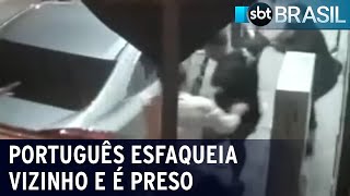 Português esfaqueia vizinho após discussão e é preso tentando deixar o país | SBT Brasil (04/05/22)