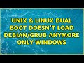 Unix & Linux: Dual boot doesn't load Debian/GRUB anymore only windows