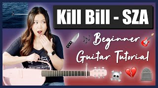 Kill Bill SZA Beginner Guitar Lesson Tutorial [ Chords | Strumming | Picking | Play-Along Cover ]