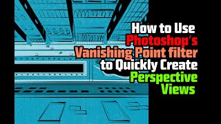 How to Use Photoshop's Vanishing Point Filter to Create Believable Perspective