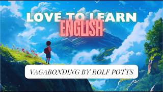 The Art of Wandering: English Learning with Rolf Potts' Vagabonding