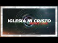 Iglesia Ni Cristo News Live | September 18, 2024 @ 6:00 PM PHT