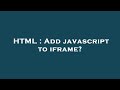 HTML : Add javascript to iframe?