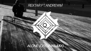 Rextar Ft. AndrewM - Alone (Original Mix)