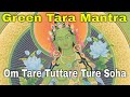 Most powerful protection against negative energy | Green Tara Mantra | Om Tare Tuttare Ture Soha