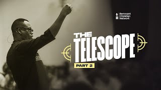 THE TELESCOPE PART 2 - APOSTLE AROME OSAYI