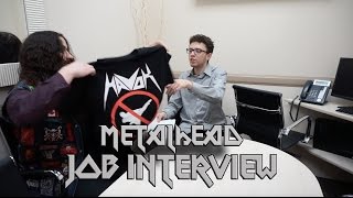 Metalhead Job Interview