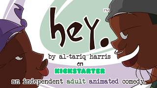 hey. Kickstarter Launch Trailer (@theheycartoon)