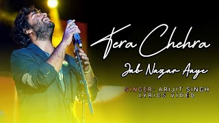 Tera Chehra ( LYRICS ) - Arijit Singh | Sanam Teri Kasam