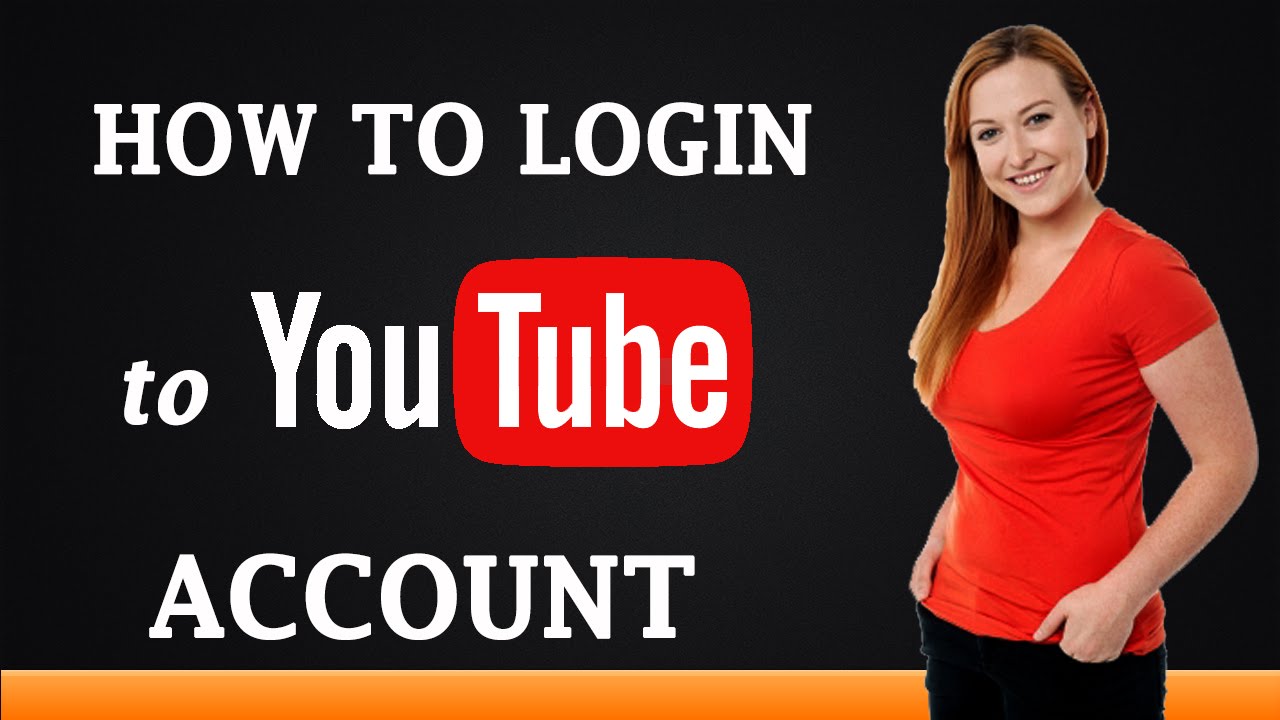 How To Login To Youtube Account Youtube How To Login To Youtube Account Youtube