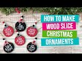 DIY Wood Slice Christmas Ornaments | Cricut Christmas Ornaments