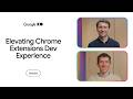 Elevate the Chrome Extensions developer experience