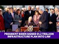 President Biden signed $1.2 trillion infrastructure plan into law