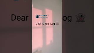Dear Single Log 👻 | best friend status | whatsapp status | #single #bestfriend #quotes #shorts