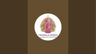 TIRUMALA SARES Elegance in Tradition is live