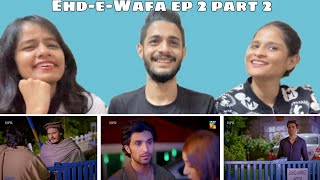 Ehd e Wafa Ep. 2 Part 2 | WhatTheFam Reactions!!