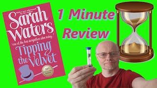 1 Minute Review: Tipping the Velvet by Sarah Waters