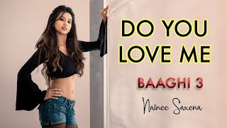 Do You Love Me | Baaghi 3 | Nainee Saxena