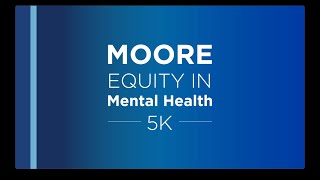 Moore Equity in Mental Health 2021 Virtual Event