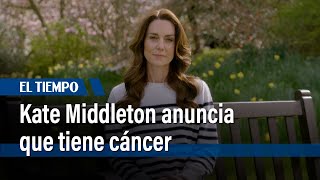 Princesa de Gales, Kate Middleton, anuncia que tiene cáncer | El Tiempo