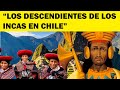 HISTORIA DE LOS QUECHUAS EN CHILE