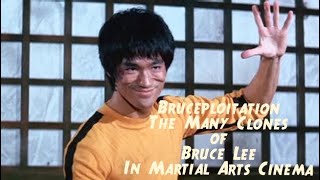 Bruceploitation: The Many Clones of Bruce Lee In Martial Arts Cinema