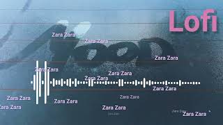 Zara Zara lofi song slowed+reverb| tranding songs|Lofi Song