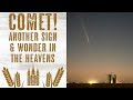 COMET! Another Sign & Wonder in the Heavens!