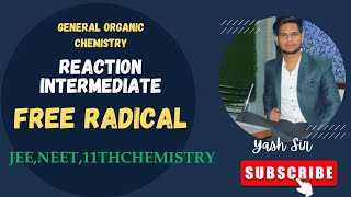 FREE RADICAL || REACTION INTERMEDIATE || GOC || #chemistry #jee #neet #11thchemistry