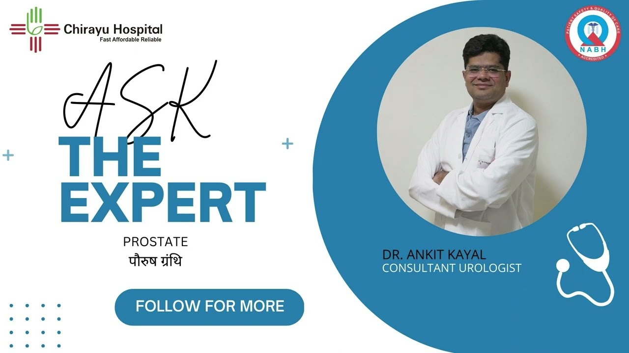 Ask The Expert | Prostate | Dr. Ankit Kayal - YouTube