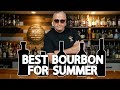 BEST Bourbons AND Whiskeys For SUMMER