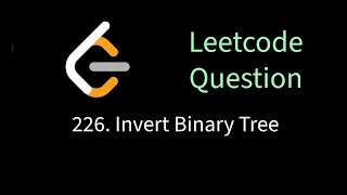 Leetcode 226 - Invert Binary Tree | Solving leetcode problems using Go