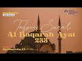 🔴[LIVE DELAY] Tafsir Surat Al-Baqarah 233 I Ustadz Abu Umar Indra, S.S حفظه الله