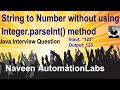 String to Number without using Integer.parseInt() method