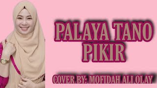 PALAYA TANO PIKIR maranao song  cover by: MOFIDAH ALI OLAY