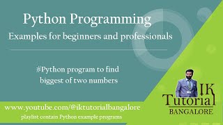Python program to find largest of two numbers | Greatest of two numbers in python