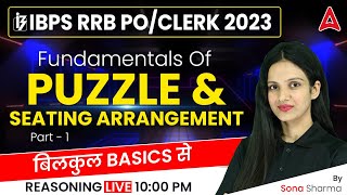 IBPS RRB PO/CLERK 2023 | FUNDAMENTALS OF Puzzle/ Seating Arrangement | Part 1 | by Sona Sharma
