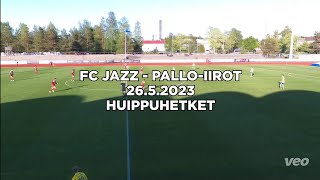 Huippuhetket: FC Jazz - Pallo-Iirot 26.5.2023