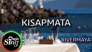 [MAGICSING Karaoke] RIVERMAYA_KISAPMATA karaoke | Tagalog