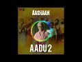 Aashaan | Aadu 2 | Midhun Manuel Thomas | Vijay Babu