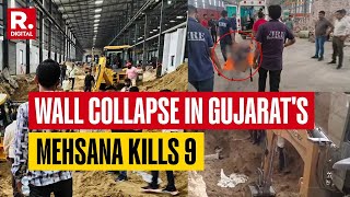 9 Labourers Including 2 Women Killed After Wall Collapsed In Gujarat's Mehsana