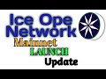 Ice Open Network Mainnet Launch New Update