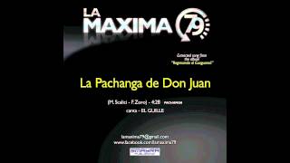 LA MAXIMA 79 - LA PACHANGA DE DON JUAN (Official Video)